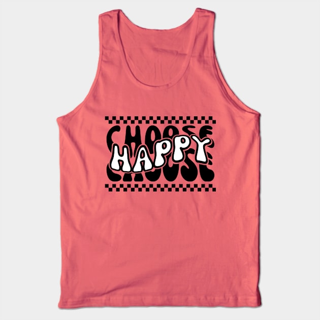 Choose Happy Tank Top by Owlora Studios